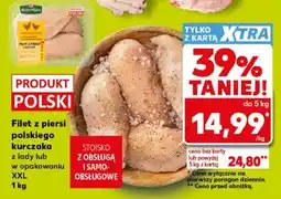 Kaufland Filet z piersi polskiego kurczaka z lady lub w opakowaniu XXL 1 kg oferta
