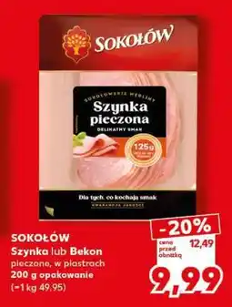 Kaufland SOKOŁÓW Szynka lub Bekon pieczone, w plastrach oferta