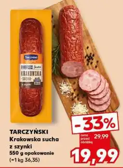 Kaufland TARCZYŃSKI Krakowska sucha z szynki oferta