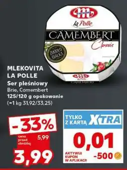 Kaufland MLEKOVITA LA POLLE Ser pleśniowy Brie, Camembert 125/120 g opakowanie oferta