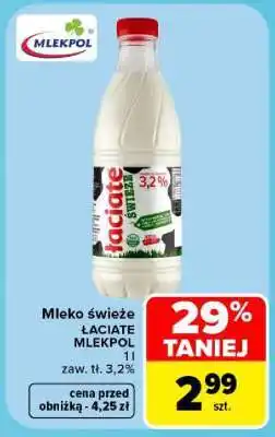 Carrefour Mleko świeże ŁACIATE MLEKPOL oferta