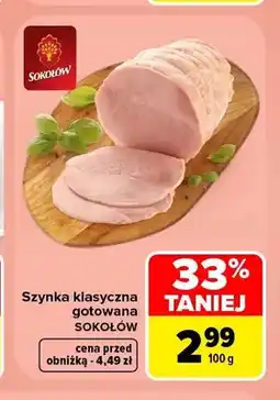 Carrefour Szynka klasyczna gotowana Sokołów oferta
