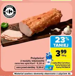 Carrefour Polędwica Z Naszej Wędzarni oferta