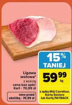 Carrefour Ligawa wołowa bez kości oferta