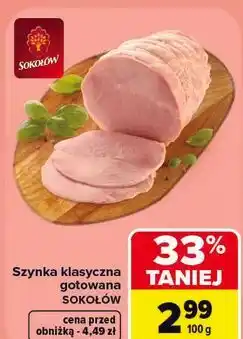 Carrefour Szynka klasyczna gotowana SOKOŁÓW oferta