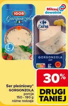 Carrefour Ser pleśniowy Gorgonzola porcja Igor oferta