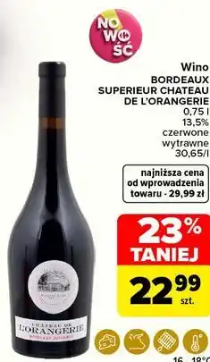 Carrefour Market Wino BORDEAUX SUPERIEUR CHATEAU DE L'ORANGERIE czerwone wytrawne oferta