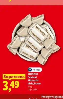 Lidl Cukierki Michaszki białe luzem Mieszko oferta