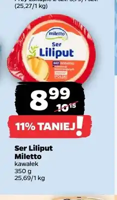Netto Ser liliput w kawałku Miletto oferta