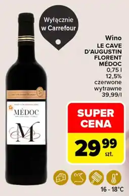 Carrefour Market Wino LE CAVE D'AUGUSTIN FLORENT MÉDOC oferta