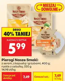 Biedronka Pierogi Nasze Smaki: z serem, z kapustą i grzybami, ruskie z cebulką oferta