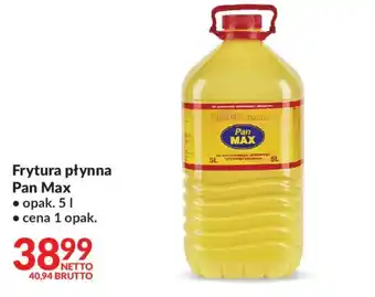 Frytura płynna Pan Max