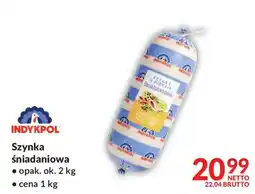 Makro Szynka śniadaniowa Indykpol oferta