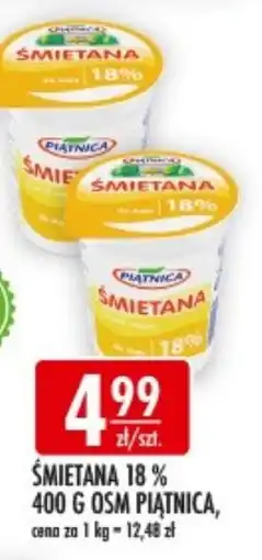 Sklepy Doroty Śmietana 18% Osm Piątnica oferta