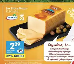 Delikatesy Centrum Ser Złoty Mazur Mlekpol oferta