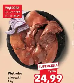 Kaufland Wątroba z kaczki oferta