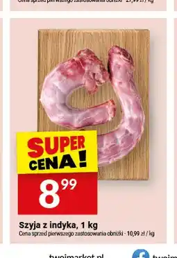 Twój Market Szyja z indyka oferta