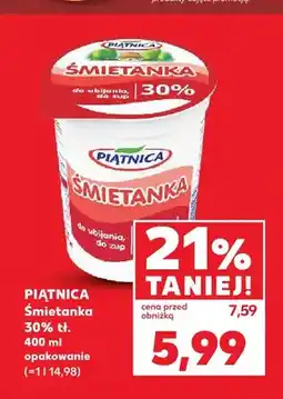 Kaufland Śmietanka Piątnica 30% oferta