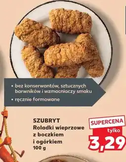 Kaufland Roladki wieprzowe z boczkiem i ogórkiem Szubryt oferta