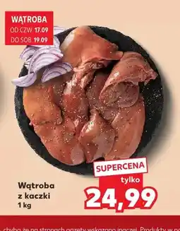 Kaufland Wątroba z kaczki oferta
