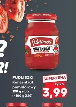 Kaufland Koncentrat pomidorowy Pudliszki oferta