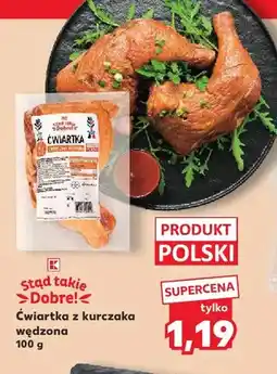 Kaufland Ćwiartka z kurczaka wędzona Stąd takie Dobre! oferta