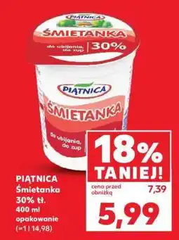 Kaufland PIĄTNICA Śmietanka 30% tł oferta