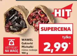 Kaufland WAWEL Cukierki Michałki różne rodzaje 100 g oferta