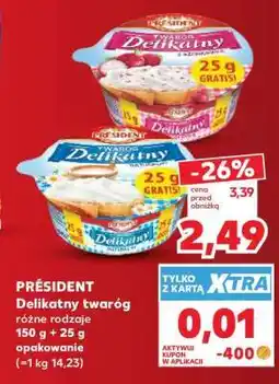 Kaufland PRESIDENT Delikatny twaróg oferta