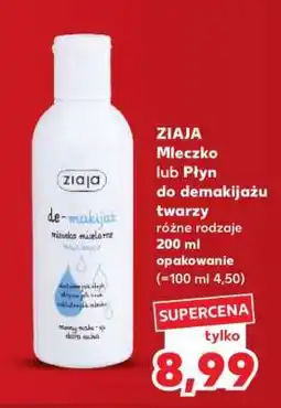 Kaufland ZIAJA Mleczko lub Płyn do demakijażu twarzy oferta