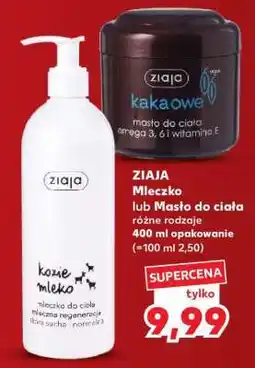 Kaufland ZIAJA Mleczko lub Masto do ciała oferta