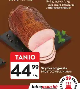 Intermarche Szynka od górala Prosto z Wędliniarni oferta