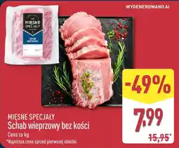 ALDI MIESNE SPECJAŁY Schab wieprzowy bez kości oferta
