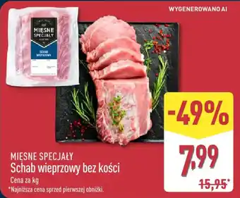 ALDI MIESNE SPECJAŁY Schab wieprzowy bez kości oferta