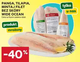 Stokrotka Panga, Tilapia, Mintaj Filet Bez Skóry Wide Ocean oferta