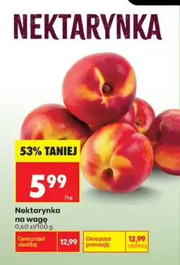 Biedronka Nektarynki na wagę oferta