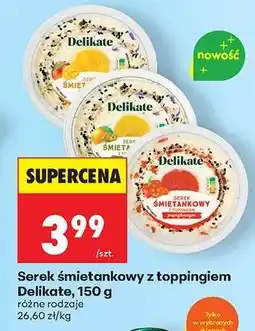 Biedronka Serek śmietankowy z toppingiem Delikate, 150 g oferta
