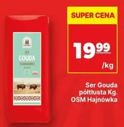 API MARKET Ser Gouda półtłusta Kg. OSM Hajnówka oferta
