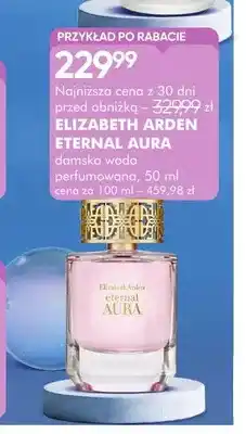 SuperPharm Woda perfumowana damska Elizabeth Arden Eternal Aura oferta