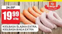 Bingo Kielbasa Śląska Extra, Kielbasa Biała Extra oferta