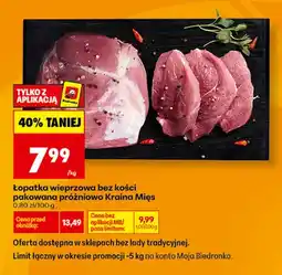 Biedronka Łopatka wieprzowa bez kości pakowana próżniowo Kraina Mięs oferta