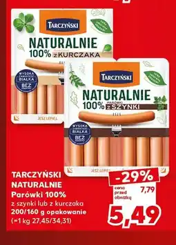 Kaufland Parówki 100% z szynki Tarczyński Naturalnie oferta