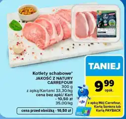 Carrefour Kotlety schabowe JAKOŚĆ Z NATURY CARREFOUR oferta