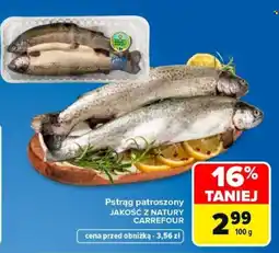 Carrefour Pstrąg patroszony JAKOŚĆ Z NATURY oferta