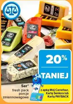 Carrefour Ser fresh pack porcje zmiennowagowe oferta
