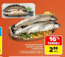 Carrefour Pstrąg patroszony Jakość z Natury Carrefour oferta