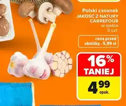 Carrefour Czosnek polski w siatce Jakość z Natury Carrefour oferta