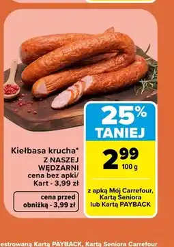 Carrefour Kiełbasa krucha Z Naszej Wędzarni oferta