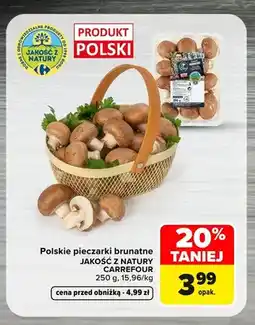 Carrefour Polskie pieczarki brunatne Jakość z Natury Carrefour oferta