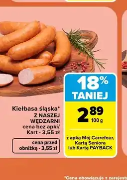 Carrefour Kiełbasa śląska Z Naszej Wędzarni oferta